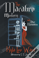 The Macabre Modern And Other Morbidities