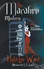 The Macabre Modern And Other Morbidities - Preview