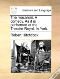 Capa do artigo The Macaroni. A Comedy. As It Is Perform