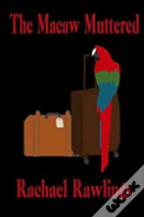The Macaw Muttered