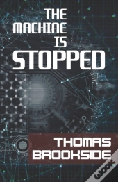 The Machine Is Stopped