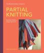 The Machine Knitterâ€™S Guide To Partial Knitting - Preview