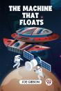 The Machine That Floats - Preview