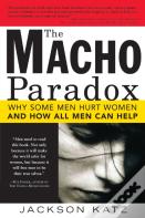 The Macho Paradox
