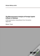 The Macroeconomic Analysis Of Foreign Capital Inflows In Pakistan