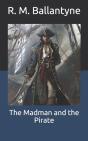 The Madman And The Pirate - Preview