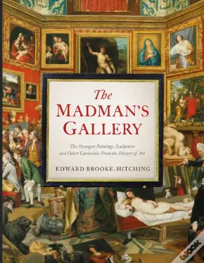 The Madman'S Gallery