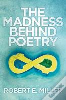 The Madness Behind Poetry