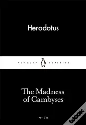 The Madness Of Cambyses