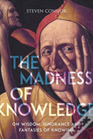 The Madness Of Knowledge