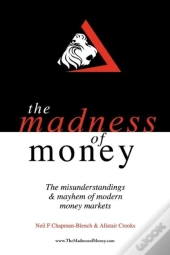 The Madness Of Money