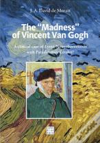 The "Madness" of Vincent Van Gogh