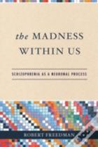 The Madness Within Us