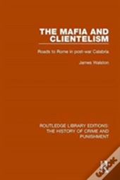 The Mafia And Clientelism
