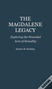 The Magdalene Legacy