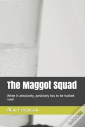 The Maggot Squad