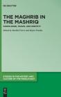 The Maghrib In The Mashriq - Preview