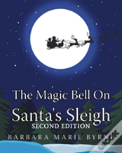 The Magic Bell On Santa'S Sleigh