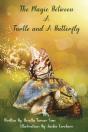 The Magic Between A Turtle And A Butterfly - Preview