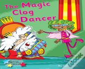 The Magic Clog Dancer