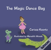 The Magic Dance Bag