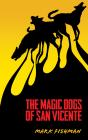 The Magic Dogs Of San Vincente - Preview