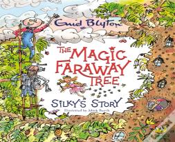 The Magic Faraway Tree: Silky'S Story