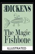 The Magic Fishbone Illustrated
