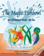 The Magic Fishbowl