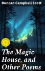 The Magic House, And Other Poems - Preview