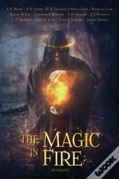 The Magic In Fire