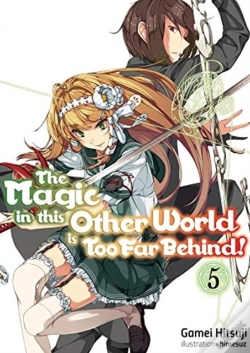 Capa do artigo The Magic In This Other World Is Too Far Behind! Volume 5