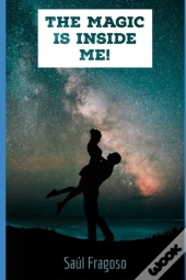 The Magic Is Inside Me!