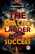 The Magic Ladder To Success