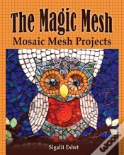 Capa do artigo The Magic Mesh - Mosaic Mesh Projects