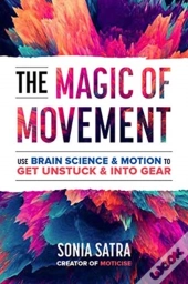 The Magic Of Movement