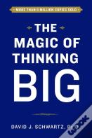 The Magic Of Thinking Big