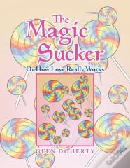 The Magic Sucker Or How Love Really Works