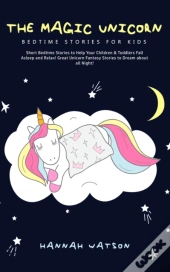 The Magic Unicorn - Bed Time Stories For