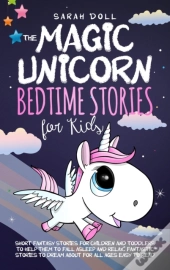 The Magic Unicorn: Bedtime Stories For K