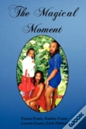 The Magical Moment