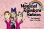The Magical Rainbow Babies - Preview