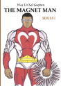 The Magnet Man Series I - Preview