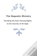The Magnetic Ministry