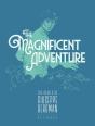 The Magnificent Adventure - Preview