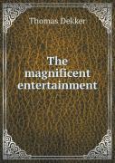 The Magnificent Entertainment