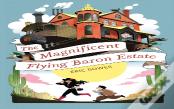 The Magnificent Flying Baron Estate