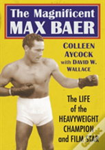 The Magnificent Max Baer