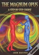 The Magnum Opus, A Step By Step Course