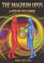 The Magnum Opus, A Step By Step Course - Preview